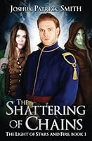 The Shattering of Chains 1533537151 Book Cover