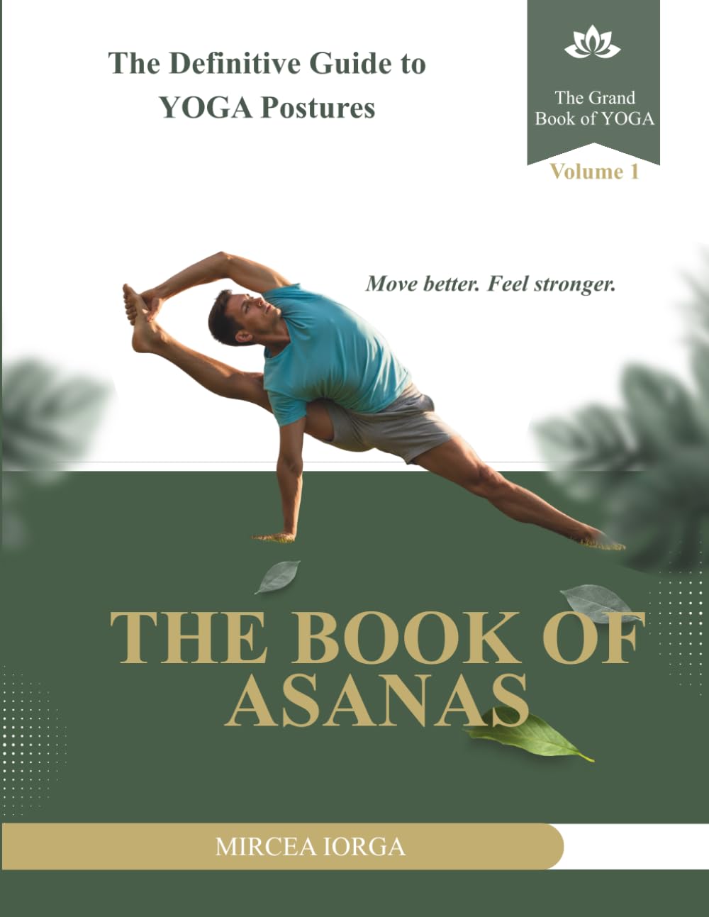 The Book of Asanas: The Definitive Guide to Yoga Postures (THE GRAND BOOK OF YOGA)