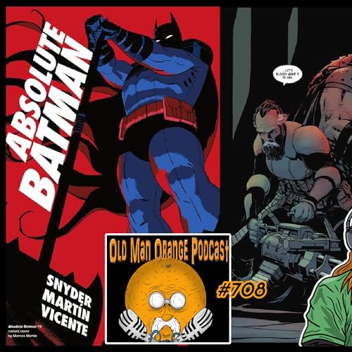 Absolute Batman Vol 2 Graphic Novel Review - Old Man Orange Podcast 708