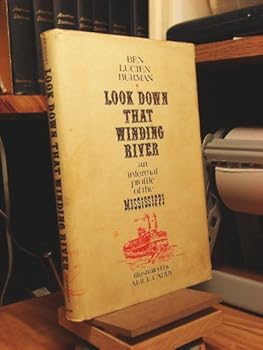 Hardcover Look Down That Winding River: An Informal Profile of the Mississippi Book