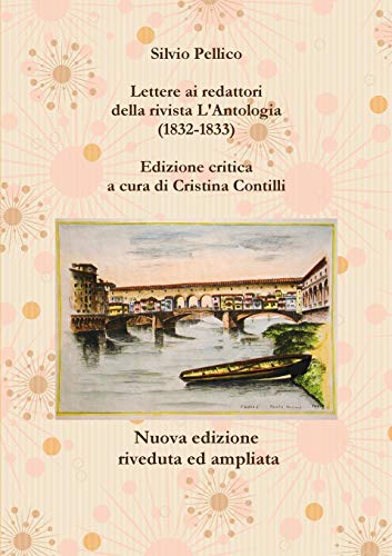 Lettere ai redattori della rivista L'Antologia (1832-1833) Lettere ai redattori della rivista L'Antologia (1832-1833)