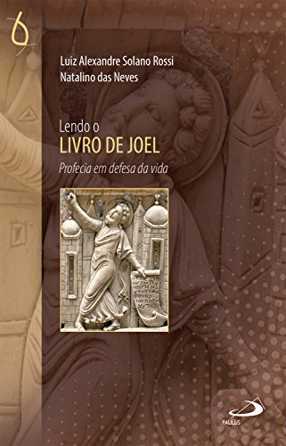 Lendo o Livro de Joel (Lendo a Bíblia)