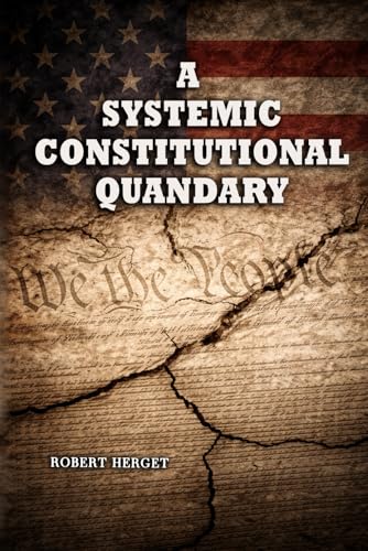 A Systemic Constitutional Quandary