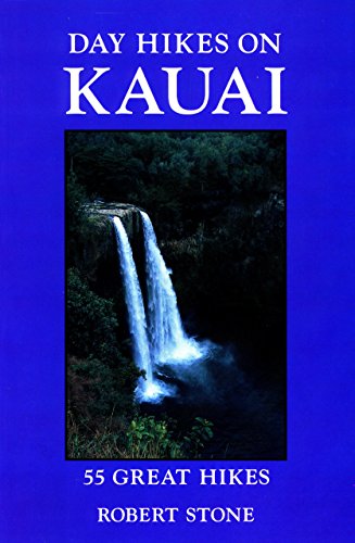 Day Hikes on Kauai: 55 Great Hikes
