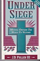 Under siege: Moving outside the walls to victory 0965782700 Book Cover