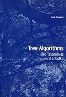 Tree Algorithms: Two Taxonomies and a Toolkit 9038612281 Book Cover