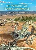 In Pursuit of Early Mammals (Life of the Past)