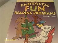 Fantastic, Fun Reading Programs 1579500609 Book Cover