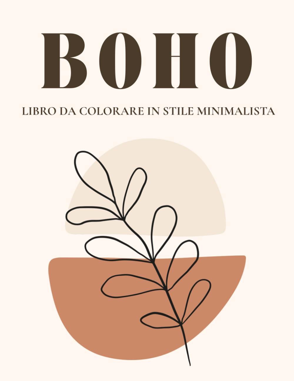 Boho libro da colorare in stile minimalista: Libro antistress con motivi boho minimal perfetto per adulti, motivi semplici, eleganti e rilassanti.