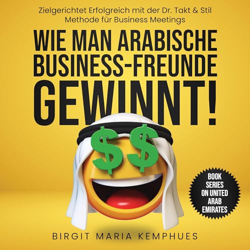 Birgit Kemphues presents Wie man arabische Business Freunde gewinnt episode artwork