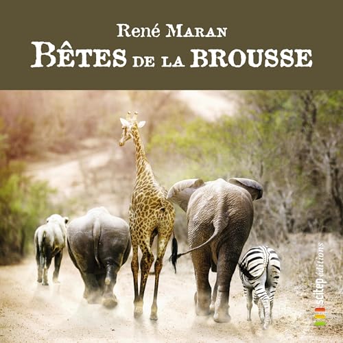 B&amp;ecirc;tes de la Brousse (By René Maran, Roger Little) episode artwork