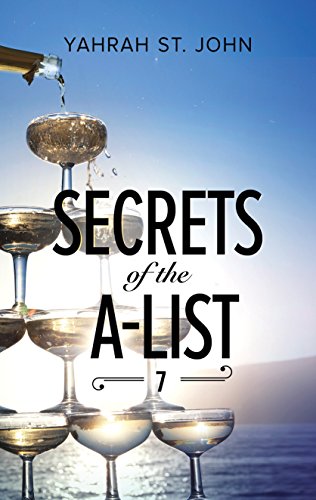 Secrets of the A-List 7 (By: Yahrah St. John)