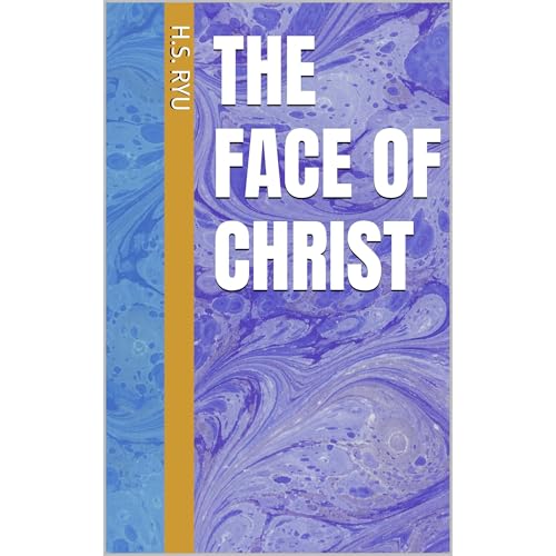 The Face of Christ Audiolibro Por H.S. Ryu arte de portada