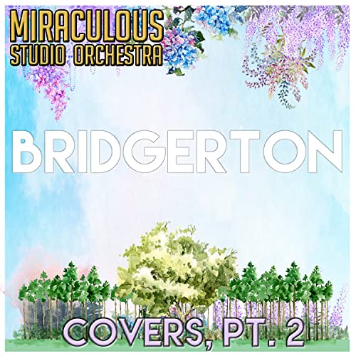 Amazon MusicでMiraculous Studio OrchestraのBridgerton (Covers, Pt. 2)を再生する