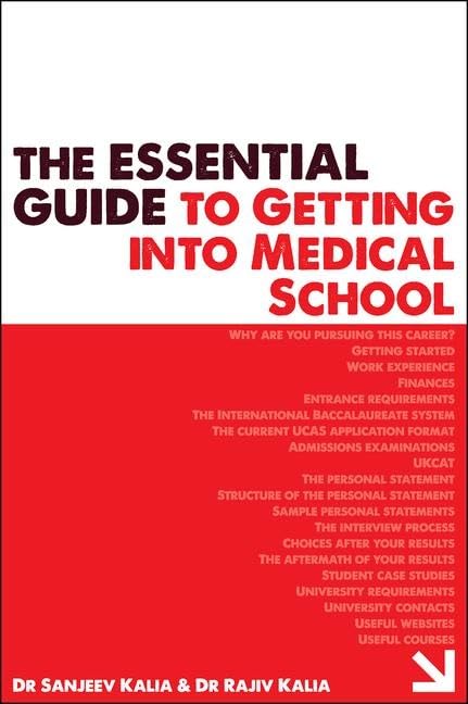 The Essential Guide to Getting into Medical School      1st Edition