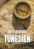Reisetagebuch Tunesien: zum ausfüllen mit vorgedruckten Seiten für deine Reiseerinnerungen und Reiseplanung (inkl. Notfallkontakte, Checklisten, Budgetplaner uvm.) - Sebastian Voss 