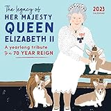 2023 The Legacy of Her Majesty Queen Elizabeth II Wall Calendar: A Yearlong Tribute to a 70-Year Reign