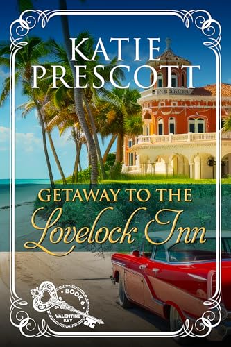 Getaway to the Lovelock Inn (Valentine Key Book 6)