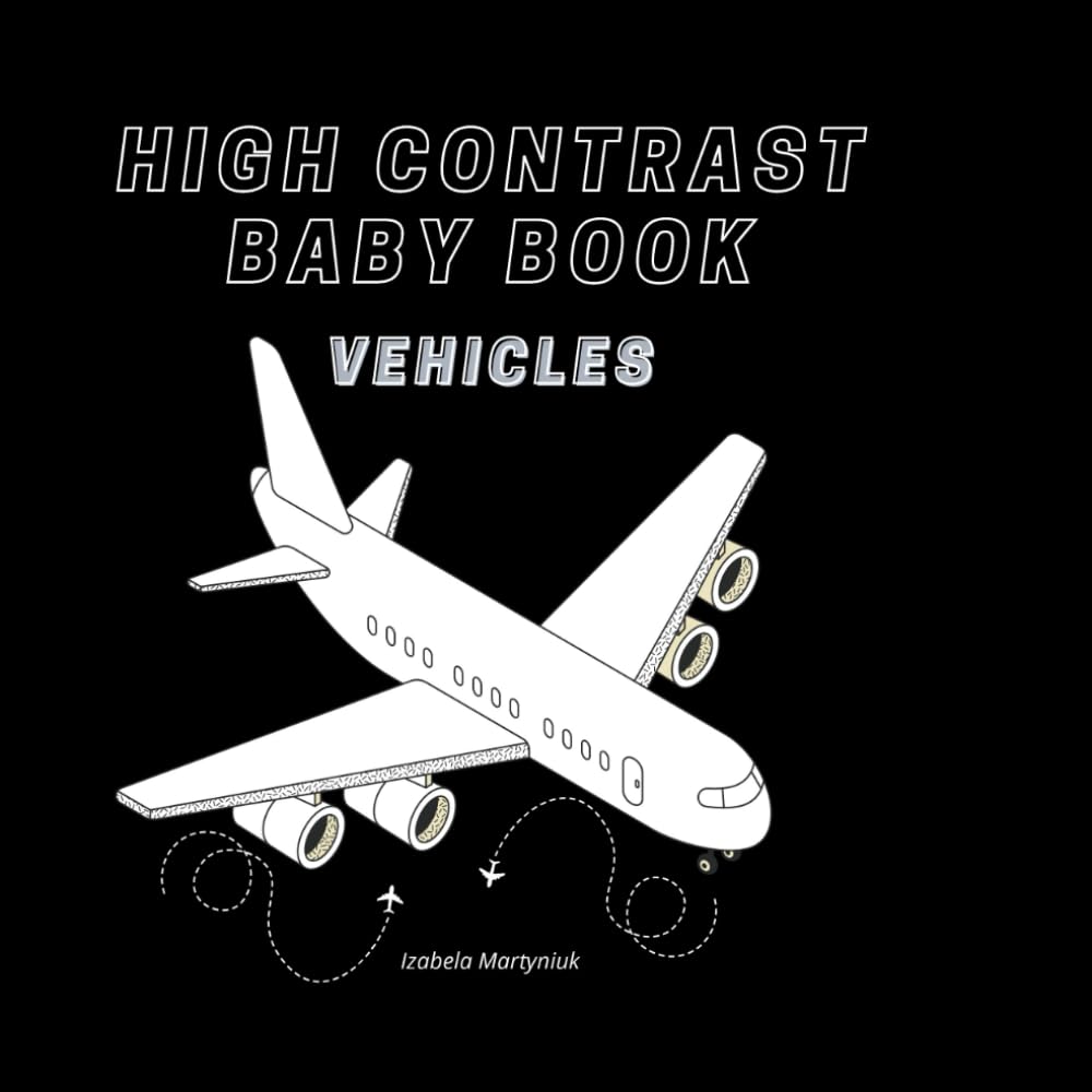 High Contrast Baby Book: Vehicles: Black and White Sensory Guessing Game for Newborns and Infants 0-12 Months