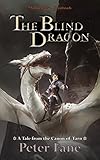 The Blind Dragon: A Tale from the Canon of Tarn