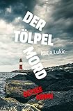 Der Tölpelmord: Ostsee-Krimi (Sören Fries ermittelt 2)