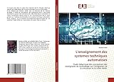  L’enseignement des systemes techniques automatises: Etude didactique des conceptions des enseignants de technologie sur l’intégration de la simulation et la vidéo réelle.