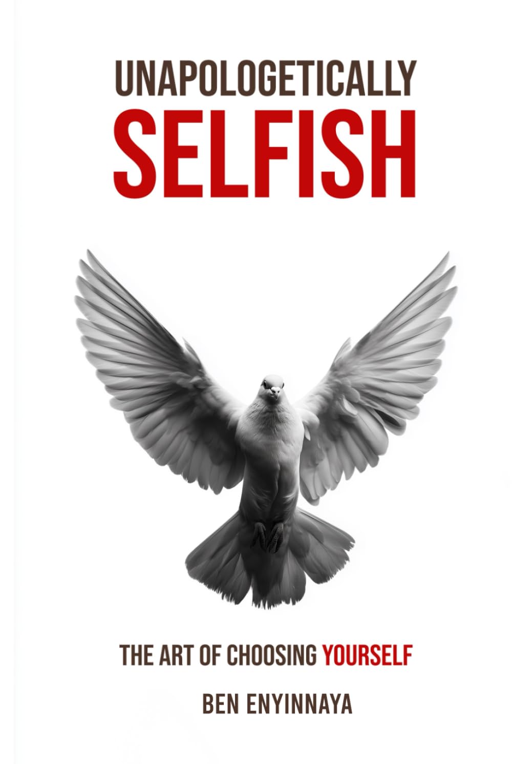 Unapologetically Selfish: The Art of Choosing Yourself