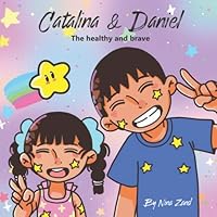 Catalina & Daniel: The Healthy & Brave 1695512359 Book Cover
