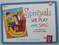 Spirituals We Play & Sing. For the Young Pianist. Book 2 B00465G5S6 Book Cover