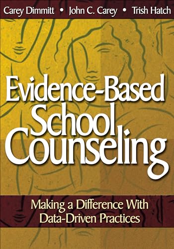 Evidence-Based School Counseling: Making a Difference With Data-Driven Practices view 2