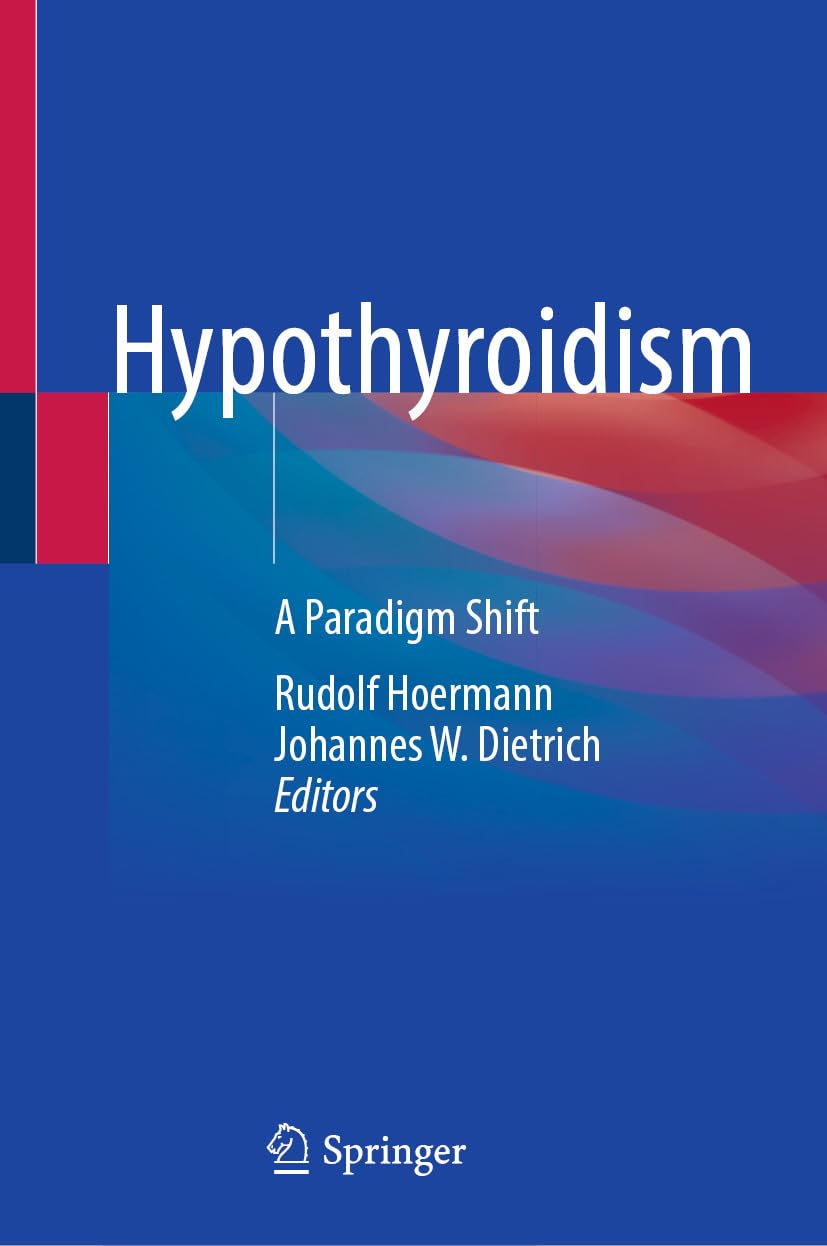 Hypothyroidism: A Paradigm Shift (English Edition)