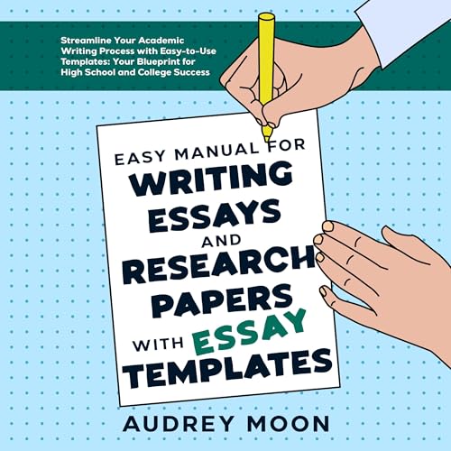 Page de couverture de Easy Manual for Writing Essays and Research Papers with Essay Templates