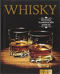 Whisky: Historia - Elaboración - Marcas