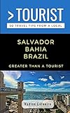 salvador bahia brasil hoteles  GREATER THAN A TOURIST- SALVADOR BAHIA BRAZIL: 50 Travel Tips from a Local [Idioma Inglés]: 450 (Greater Than a Tourist Brazil)