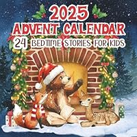 2025 Advent Calendar 24 Bedtime Stories for Kids: A Christmas Storybook for Children and Parents, Magical Holiday Tales to Read Together Every Night