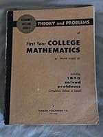 Theory and problems of first year college mathematics;: College algebra, plane trigonometry, plane and solid analytic geometry, introduction to calculus B0007DPVM2 Book Cover