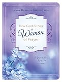 How God Grows a Woman of Prayer Journal: A Devotional