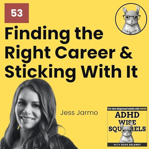 WS53 Finding the Right Career and Sticking with it with Jess Jarmo. cover art