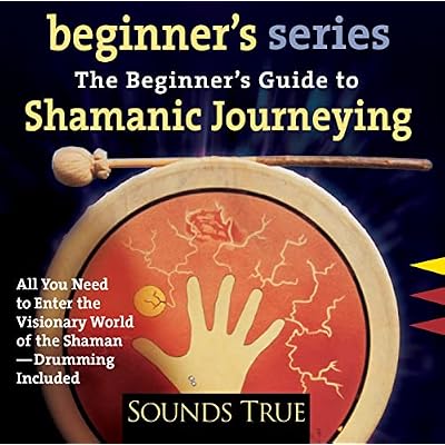 The Beginner's Guide to Shamanic Journeying