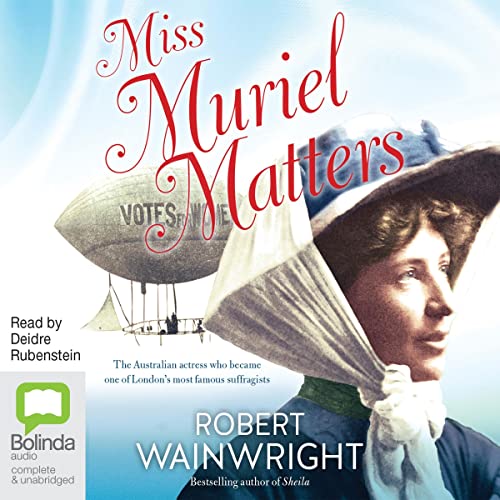 Miss Muriel Matters by Robert Wainwright episode artwork