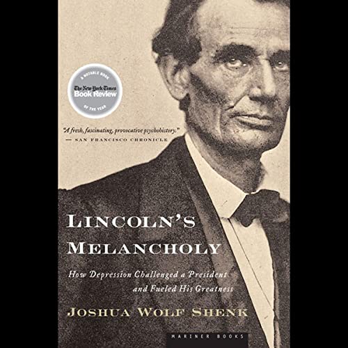 Lincoln's Melancholy by Joshua Wolf Shenk episode artwork