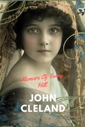 Memoirs Of Fanny Hill by John Cleland Cleland, John 9781976450297