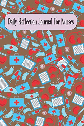 Daily Reflection Journal For Nurses: Brown Medical Pattern, Syringe, Nurse's Hat, Stethoscope, Face Mask Cover