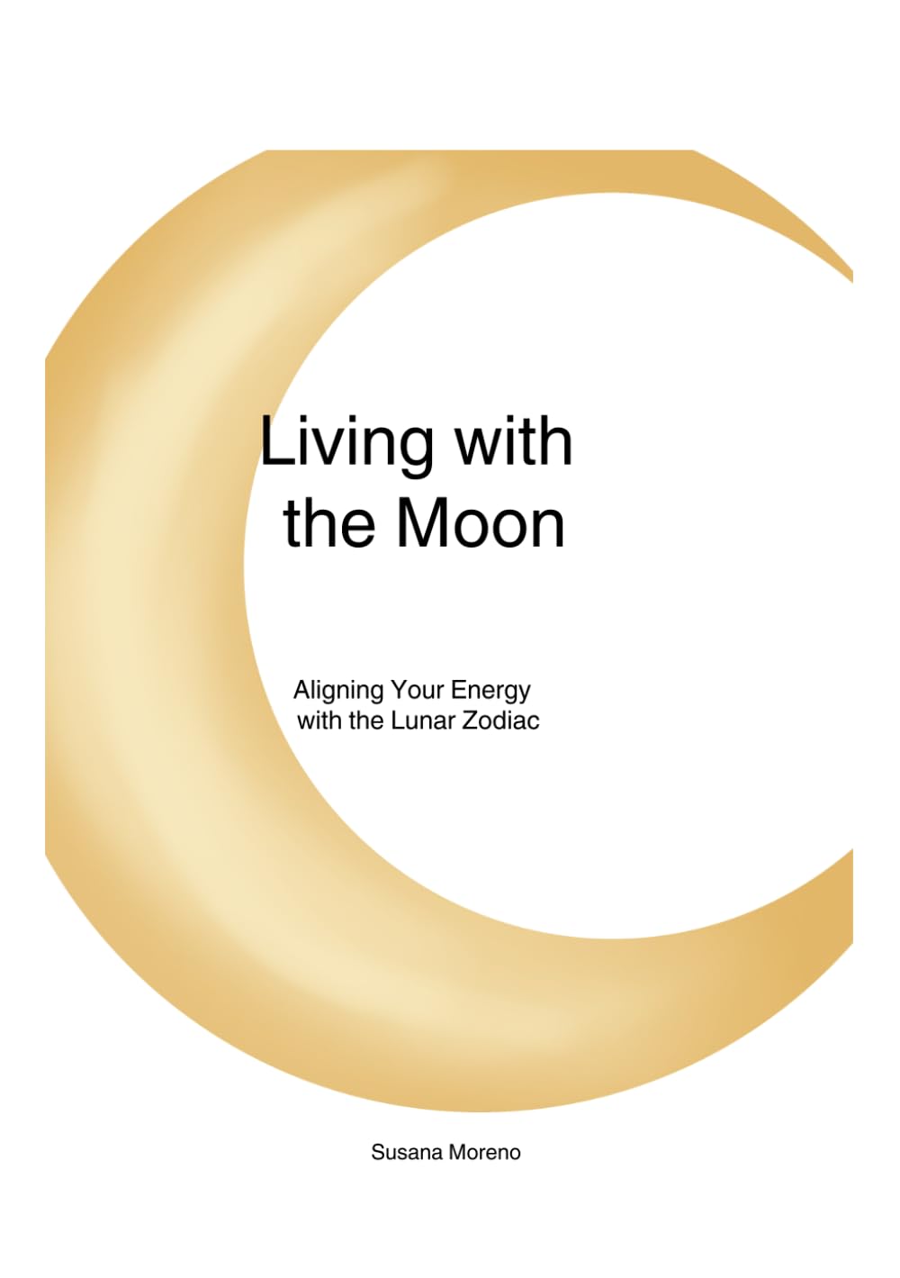 Living with the Moon: Aligning Your Energy with the Lunar Zodiac