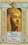 Die Pharaonin - Philipp Vandenberg