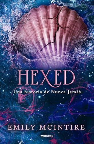 Hexed (Nunca Jamás 6): Una historia de Nunca Jamás (Lo más visto)