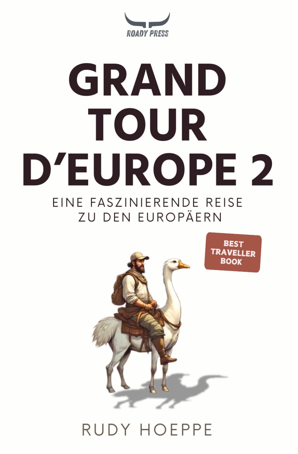 Grand Tour d'Europe - Teil 2: Eine faszinierende Reise zu den Europäern