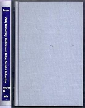 Hardcover Party Democracy: Politics in an Italian Socialist Federation Book