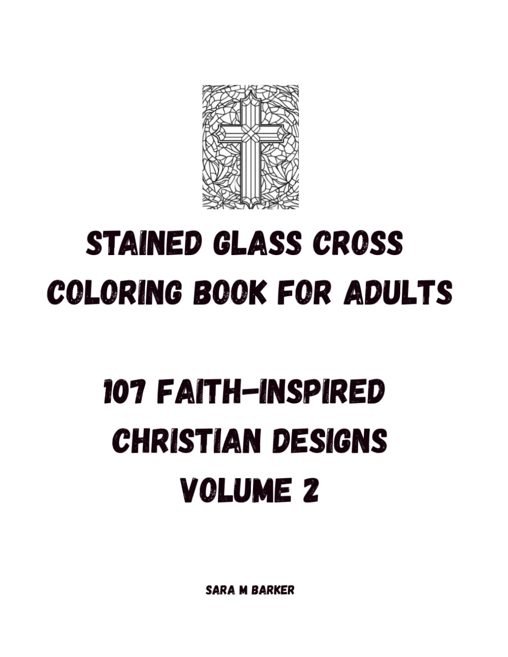 Stained Glass Cross Coloring Book for Adults – 107 Faith-Inspired Christian Designs V.2