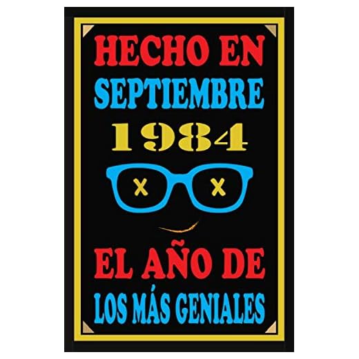 Hecho En Septiembre 1984 El Año De Los Más Geniales: Libro de visitas de 36 años, cuaderno, 110 páginas de felicitaciones, idea de regalo, regalo de 36 aniversario para pareja, niño, mujer, hombre